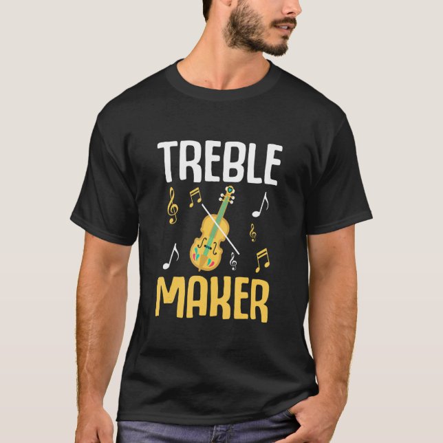 Treble Maker Violin Violinist T-Shirt (Vorderseite)