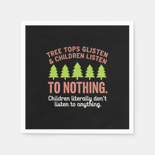 Tree Glisten und Kinder hören nichts zu Serviette