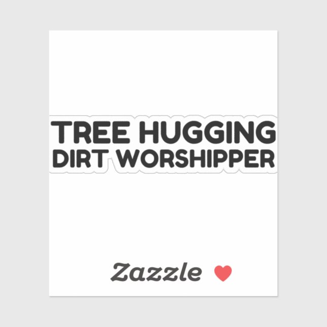 Tree Hugging Dirt Worship Aufkleber (Blatt)