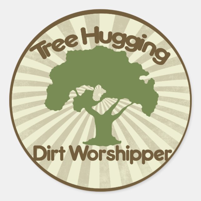 Tree Hugging Dirt Worshiper Runder Aufkleber (Vorderseite)