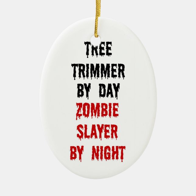 Tree Trimmer Zombie Slayer Keramikornament (Vorne)