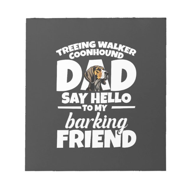 Treeing Walker Coonhound Dad Dad Say Hello Notizblock (Vorderseite)