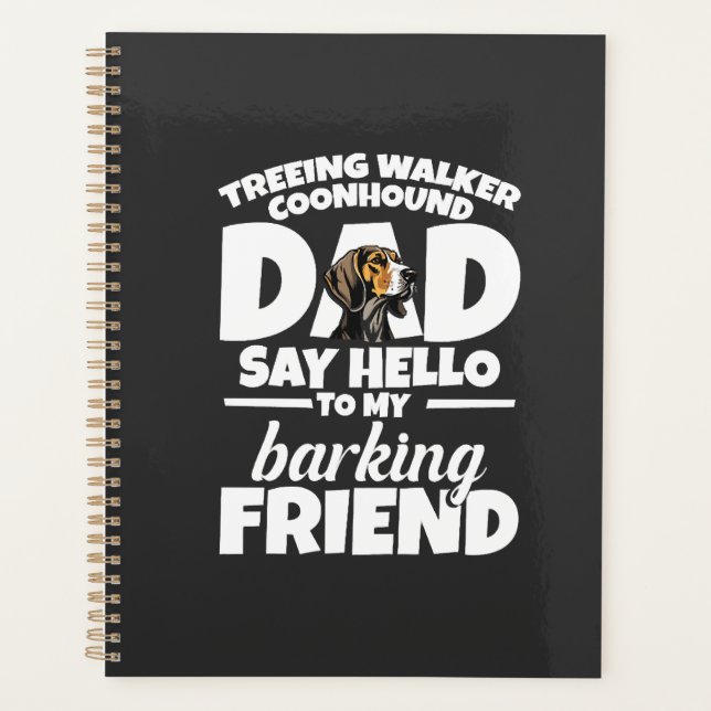 Treeing Walker Coonhound Dad Dad Say Hello Planer (Vorderseite)