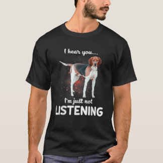 Treeing Walker Coonhound Ich höre, Sie nicht hören T-Shirt