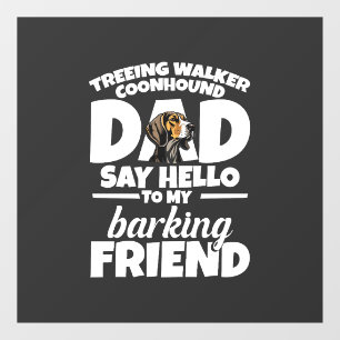 Treeing Walker Coonhound Papa Papa Sag Hallo Fensteraufkleber