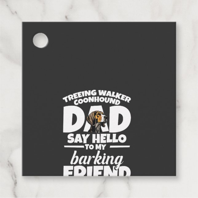Treeing Walker Coonhound Papa Papa Sag Hallo Geschenkanhänger (Vorderseite)