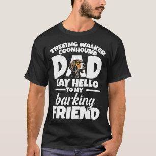 Treeing Walker Coonhound Papa Papa Sag Hallo T-Shirt