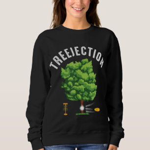 Treejection Funny Disk Golf Player Frisbee Golfer Sweatshirt