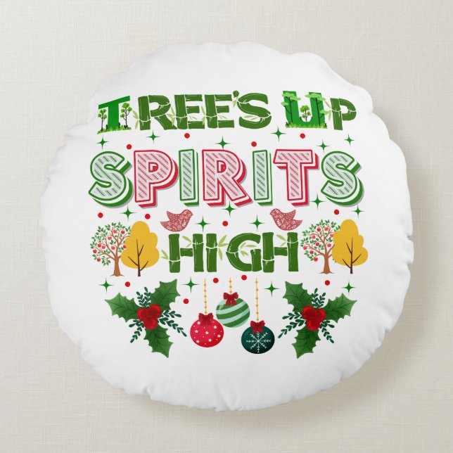 Trees up spirits high christmas holiday graphic rundes kissen (Vorderseite)