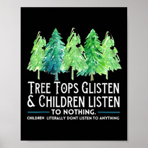 TreeTops hören zu und die Kinder hören sich nichts Poster