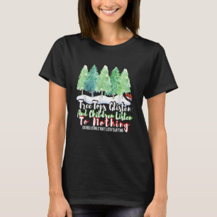 TreeTops hören zu und die Kinder hören sich nichts T-Shirt