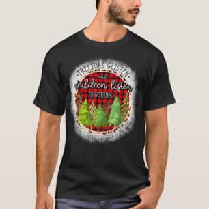 Treetops hören zu und Kinder hören sich nichts meh T-Shirt