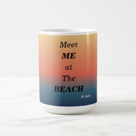 Treffe mich am Strand Sommer Strand Sonnenaufgang Kaffeetasse