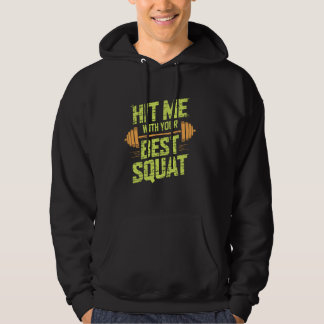 Treffe mich mit deinem besten Squat, Workout-Gym-F Hoodie