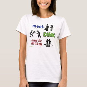 "Treffen, Dink und ist fröhliches" Pickleball T-Shirt
