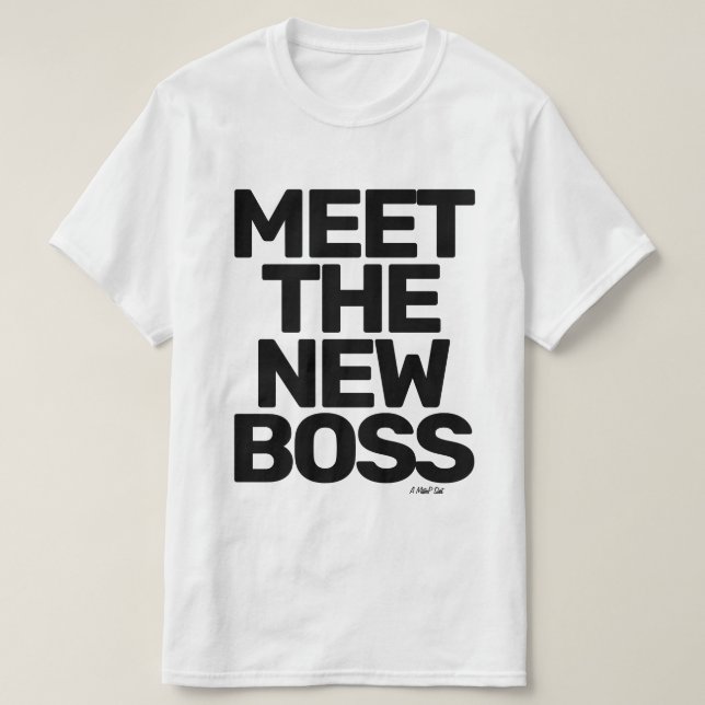 Treffen Sie den neuen Boss (doppelseitig) - Ein Mi T-Shirt (Design vorne)