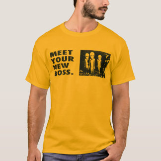 Treffen Sie Ihren neuen Chef T-Shirt