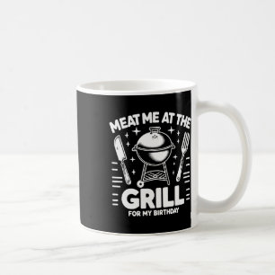 Treffen Sie mich am Grill für meine Geburtstags-Gr Kaffeetasse