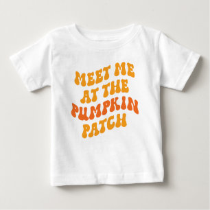 Treffen Sie mich am Pumpkin Patch Baby T-shirt