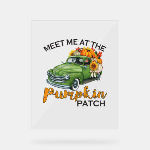 Treffen Sie mich am Pumpkin Patch Lieferwagen Fall Acrylschild