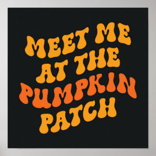 Treffen Sie mich am Pumpkin Patch Poster