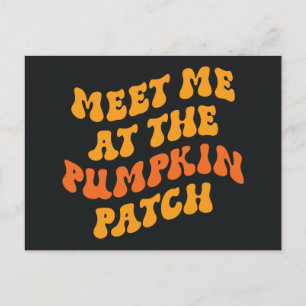 Treffen Sie mich am Pumpkin Patch Postkarte