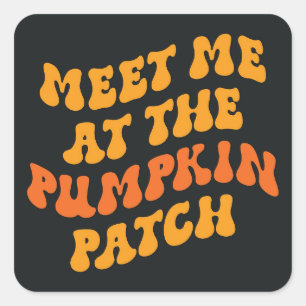 Treffen Sie mich am Pumpkin Patch Quadratischer Aufkleber