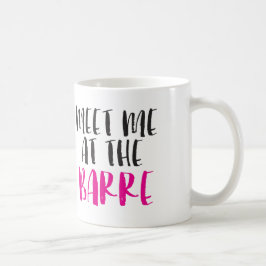 Treffen Sie mich an der Barre-Kaffee-Tasse Tasse