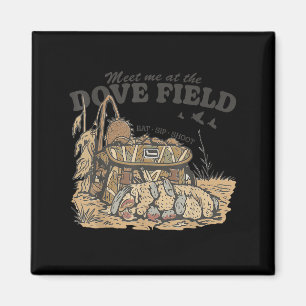 Treffen Sie mich auf dem Dove Field Dove Hunting C Magnet
