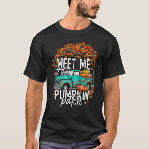 Treffen Sie mich auf dem Pumpkin Patch Herbst Than T-Shirt