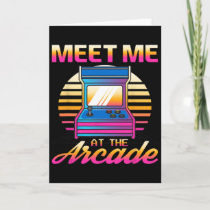 Treffen Sie mich im Arcade Gamer Vaporwave Retro V Karte
