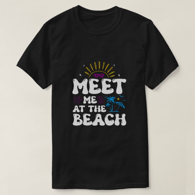 Treffen Sie mich im Beach Retro Groovy Sommerurlau T-Shirt (Design vorne)