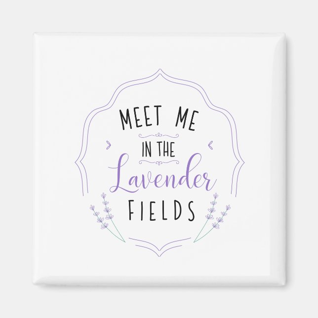 Treffen Sie mich im Lavender Fields Magnet (Vorne)