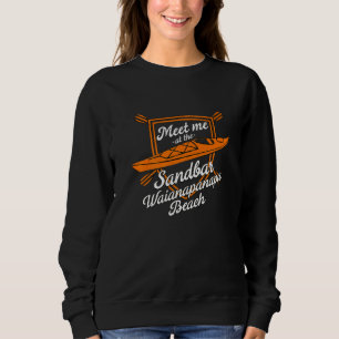 Treffen Sie mich im Sandbar Waianapanapa Beach Sum Sweatshirt