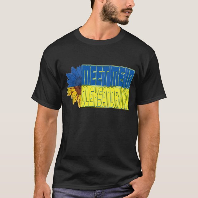 Treffen Sie mich in Oleksandrivka - Sonnenblume T  T-Shirt (Vorderseite)
