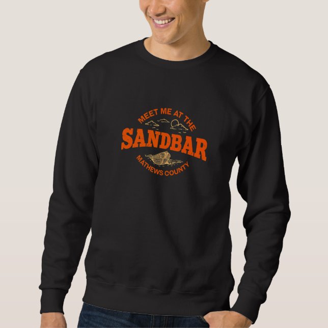 Treffen Sie mich in Sandbar Mathews Landkreis Summ Sweatshirt (Vorderseite)