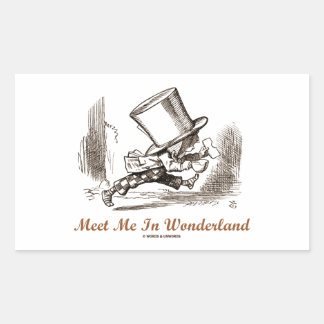 Treffen Sie mich in Wonderland (Mad Hatter Running Rechteckiger Aufkleber