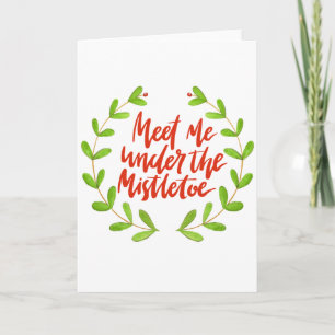 Treffen Sie mich unter dem Mistleton - Weihnachtsk Feiertagskarte