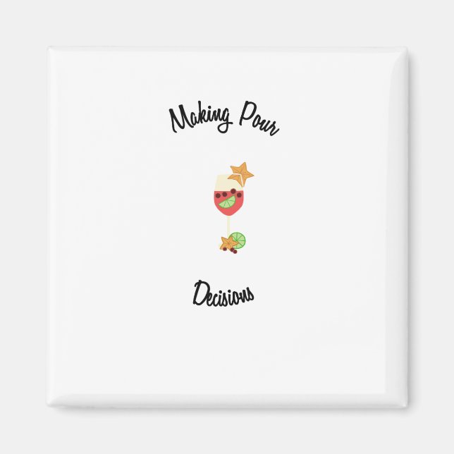 Treffen von Entscheidungen mit Sangria Glas und Ob Magnet (Vorne)