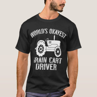 Treib-Shirt für den weltbesten Grain Cart T-Shirt