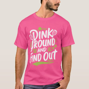 Treibe es und finde es heraus  1 T-Shirt