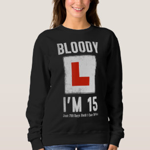 Treiber 15. Geburtstag Im 15 Heute & Autofahren Sweatshirt