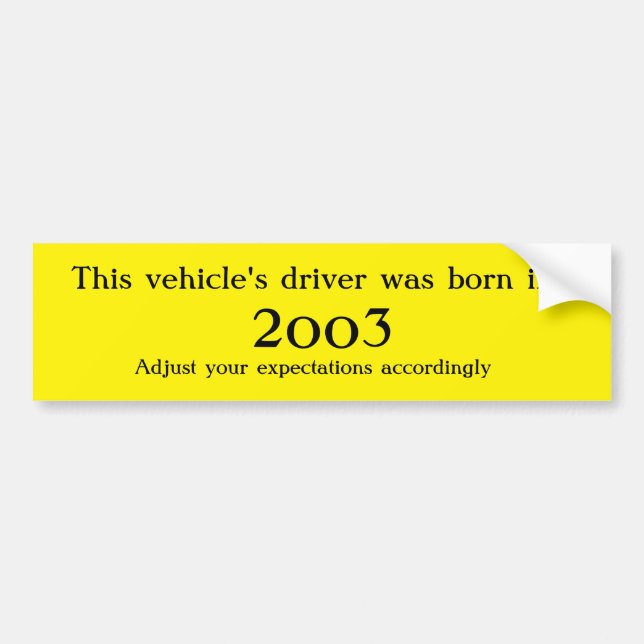 Treiber, der in ____ Geboren ist, passt Ihre Erwar Autoaufkleber (Vorne)