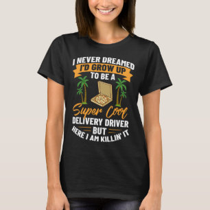 Treiber für die Lieferung von Speisen Pizza Courie T-Shirt