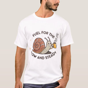 Treibstoff für die Langsamen und Standhaften T-Shirt
