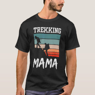 Trekking Mama Hikes Wandern Hobby Mama Mutter T-Shirt