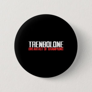 Trenbolone Legalize Anabolic Steroids Gym Lovers B Button