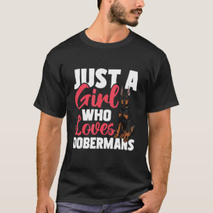 Trendig Nur Ein Mädchen Das Dobermänner Liebt - Hu T-Shirt