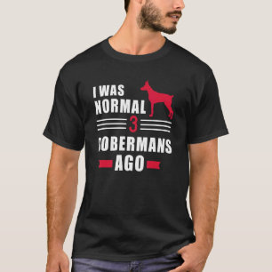 Trendig war ich vor 3 Dobermännern T-Shirt