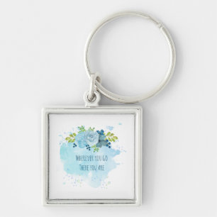 Trendige Mindfulness Zitat, wo immer U Go There U  Schlüsselanhänger